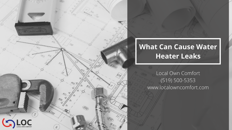 Guelph Water Heater - What Can Cause Water Heater Leaks